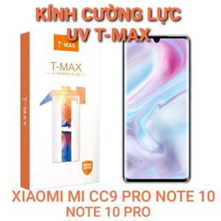 Kính cường lực UV T-MAX cho Xiaomi Mi CC9 Pro - Mi Note 10 - Mi Note 10 Lite - Mi Note 10 Pro