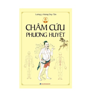 Sách - Châm Cứu Phương Huyệt (Bìa mềm)
