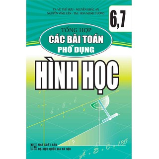 Sách – Tổng Hợp Các Bài Toán Phổ Dụng Hình Học Lớp 6-7