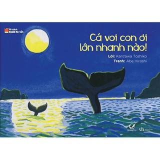 Sách - Ehon Cá voi ơi lớn nhanh nào