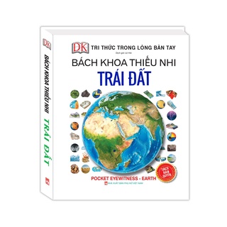 Sách - Bách khoa thiếu nhi - Trái Đất (bìa cứng) Tặng Kèm Bookmark