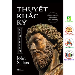Sách Nhã Nam - Thuyết Khắc Kỷ - John Sellars