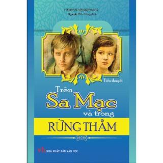 Sách Trên Sa Mạc Và Trong Rừng Thẳm (Bìa cứng)
