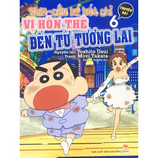 Sách KĐ - Shin - Cậu Bé Bút Chì Truyện Dài Tập 6: Vị hôn thê đến từ tương lai