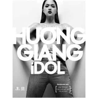 Sách Hương Giang Idol - Tôi Vẽ Chân Dung Tôi (Bản đặc biệt kèm CD)