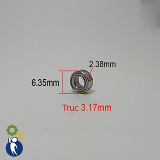 Vòng Bi Trục 3.17mm 3.17x6.35x2.38mm