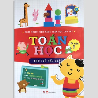 Sách - Phát Triển Tiềm Năng Toán Học Cho Trẻ - Toán Học Cho Trẻ Mẫu Giáo - Lớp Mầm 1