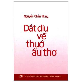 Sách - Dắt Dìu Về Thuở Ấu Thơ (Tái Bản 2019)