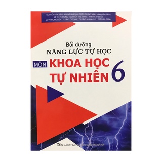 Sách - Bồi dưỡng năng lực tự học môn khoa học tự nhiên 6