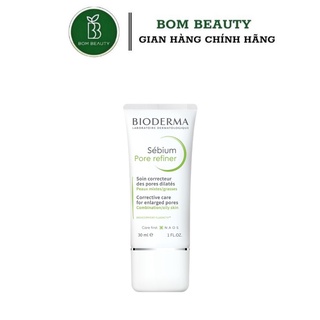 Kem dưỡng da kiềm dầu và se khít lỗ chân lông Bioderma Sebium Pore Refiner Pháp Size 30ml