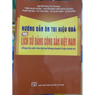 Sách - Hướng Dẫn Ôn Thi Hiệu Quả Môn Lịch Sử Đảng Cộng Sản Việt Nam