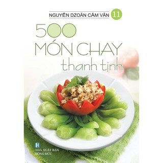 [Mã LTBAUAB26 giảm 7% đơn 99K] Sách - 500 Món Chay Thanh Tịnh - Tập 11