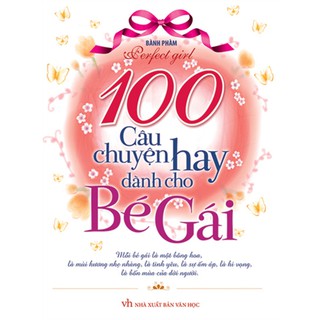 Sách - 100 Câu Chuyện Hay Dành Cho Bé Gái