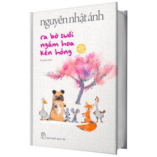 SáchRa Bờ Suối Ngắm Hoa Kèn Hồng (Bìa Cứng) tr