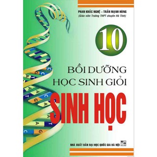 Sách Bồi Dưỡng Học Sinh Giỏi Sinh Học 10 - Phan Khắc Nghệ