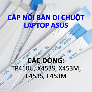 Cáp nối touchpad cho các dòng laptop Asus TP410U X453SA X453MA F453MA F453SA F453 X453 TP410