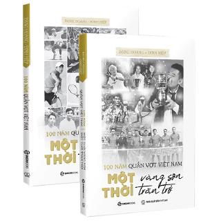 Sách - 100 Năm Quần Vợt Việt Nam: Một Thời Vàng Son, Một Thời Trăn Trở - Bộ Sách Chữ &amp; Ảnh