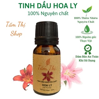 Tinh Dầu Hoa Ly Tấm Thị Tinh Dầu Thiên Nhiên Nguyên Chất 100% Lọ 10ml Tinh Dầu Hoa Ly Thơm Phòng Đuổi Muỗi Đuổi CônTrùng
