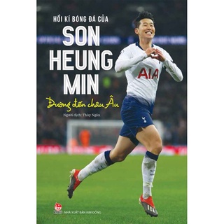 Sách - Hồi kí bóng đá của Song Heung Min - Đường Đến Châu Âu ( Bìa Mềm ) KDVNNN12277