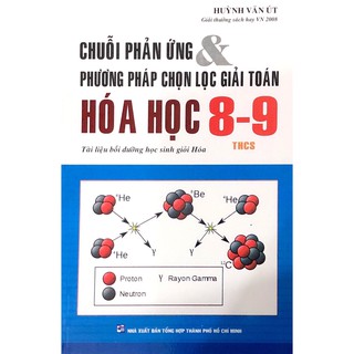 Sách - Chuỗi Phản Ứng Và Phương Pháp Chọn Lọc Giải Toán Hóa Học 8-9