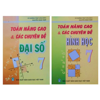 Sách - Toán nâng cao và các chuyên đề Đại Số - Hình học 7