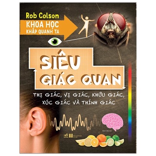 Sách - Khoa Học Khắp Quanh Ta - Siêu Giác Quan