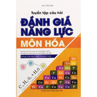 Sách - Tuyển tập câu hỏi đánh giá năng lực môn Hóa (KV162)