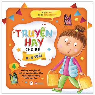 Sách - Truyện hay cho bé 0-6 tuổi (Tập 4)