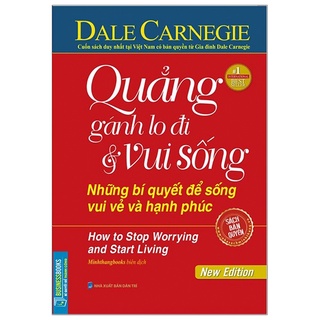 Sách - Quẳng gánh lo đi và vui sống(Những bí quyết để sống vui vẻ và hạnh phúc) (bìa mềm)