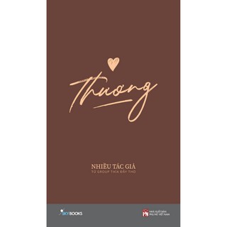 Sách - Thương (Nhiều Tác Giả) - Từ Group Thìa Đầy Thơ