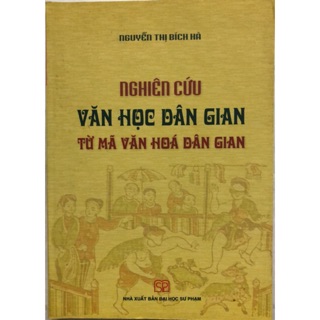 Sách - Nghiên cứu Văn học dân gian từ mã văn hoá dân gian