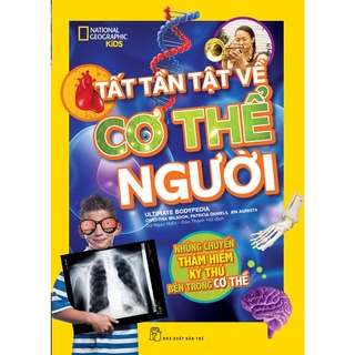 Sách - National Geographic Kids - Tất Tần Tật Về Cơ Thể Người