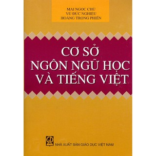 Sách - Cơ Sở Ngôn Ngữ Học Và Tiếng Việt