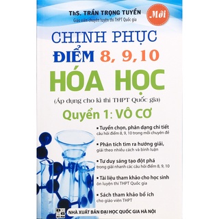 Sách - Chinh phục điểm 8, 9, 10 Hóa Học, Quyển 1: Vô Cơ (Áp dụng cho kì thi THPT Quốc Gia)