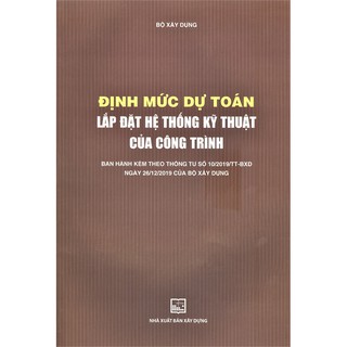 Sách -  Định Mức Dự Toán Lắp Đặt Hệ Thống Kỹ Thuật Của Công Trình