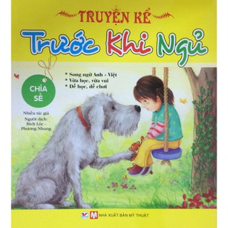 [ Sách ] Truyện Kể Trước Khi Ngủ - Chia Sẻ ( Song Ngữ Anh - Việt )