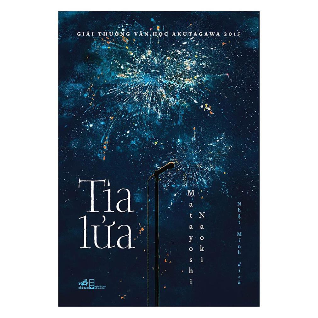Sách - Tiểu Thuyết - Tia Lửa [Nhã Nam]