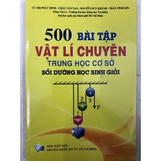 Sách - 500 Bài tập Vật lí chuyên trung học cơ sở bồi dưỡng học sinh giỏi