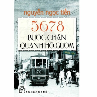 Sách.__.5678 Bước Chân Quanh Hồ Gươm