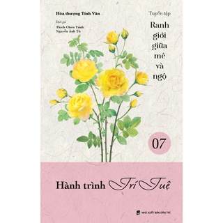 Sách - Hành trình trí tuệ - Ranh giới giữa mê và ngộ tập 7