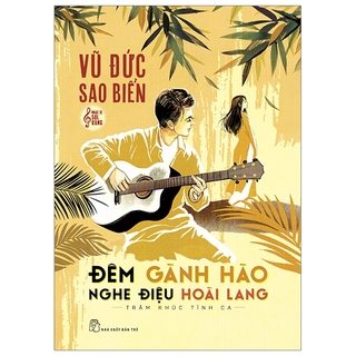 Sách - Đêm Gành Hào Nghe Điệu Hoài Lang - Trăm Khúc Tình Ca