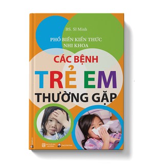 Sách Các Bệnh Trẻ Em Thường Gặp