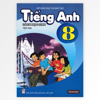 Sách Học Sinh - Tiếng Anh lớp 8 tập 2