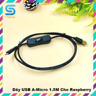 Dây USB A-Micro 1.5M Cho Raspberry