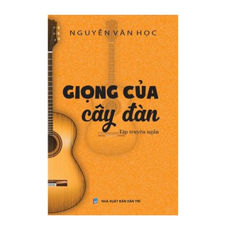 Sách văn học - Giọng của cây đàn
