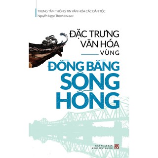 Sách - Đặc Trưng Văn Hóa Vùng Đồng Bằng Sông Hồng