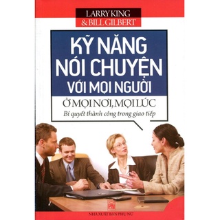 Sách- Kỹ năng nói chuyện với mọi người ở mọi nơi, mọi lúc