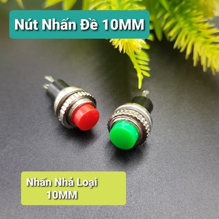Nút Nhấn Đề 10MMCông Tắc Nhấn Nhả Dùng Cho Mạch Quạt Mạch TrễNúm Nhấn 10MM Xanh Đỏ