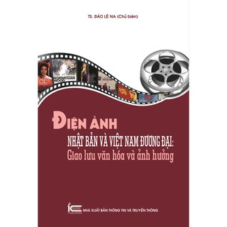Sách Điện ảnh Nhật Bản và Việt Nam đương đại - Giao lưu Văn hóa và Ảnh hưởng