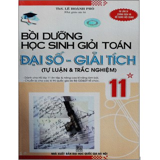 Sách - Bồi Dưỡng Học Sinh Giỏi Toán Đại Số  - Giải Tích Lớp 11 tập 1